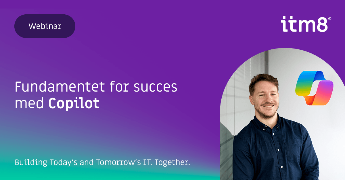 Webinar: Fundamentet for succes med Copilot – Sådan går du fra licens til effekt-featured-image