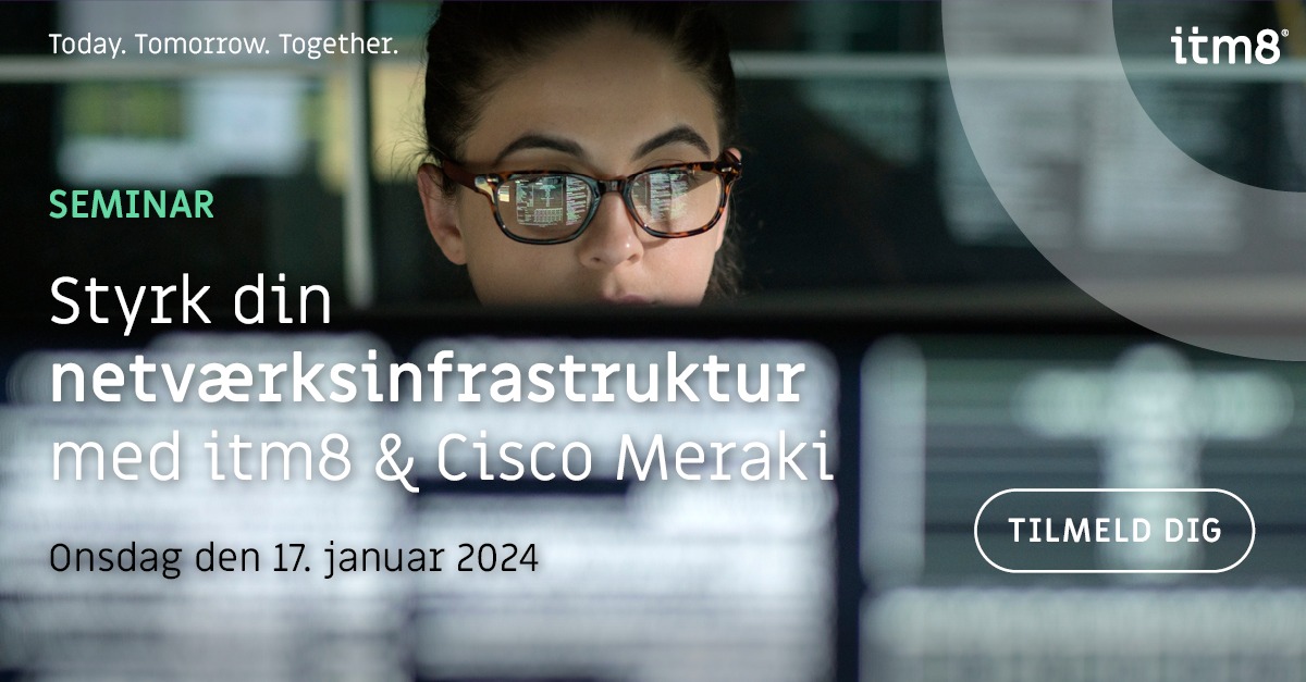 Seminar: Styrk din netværksinfrastruktur med itm8 & Cisco Meraki-featured-image