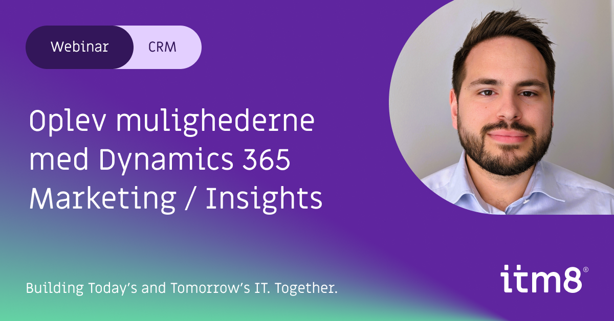 Webinar: Oplev mulighederne med Dynamics 365 Marketing / Customer Insights-featured-image